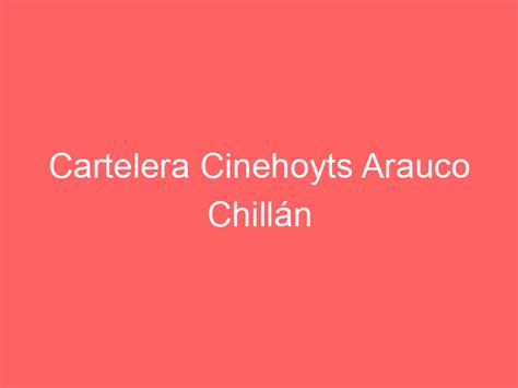 Cinehoyts Arauco Chillán sala