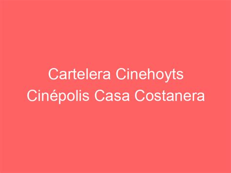 Cinehoyts Cinépolis Casa Costanera sala