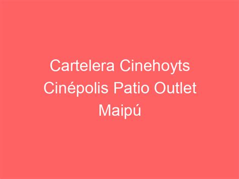 Cinehoyts Cinépolis Patio Outlet Maipú sala