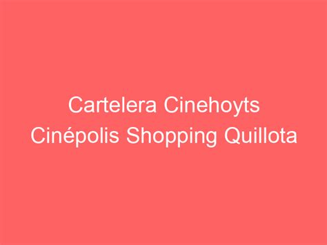 Cinehoyts Cinépolis Shopping Quillota interior