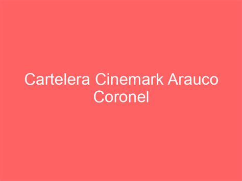 Cinemark Arauco Coronel interior
