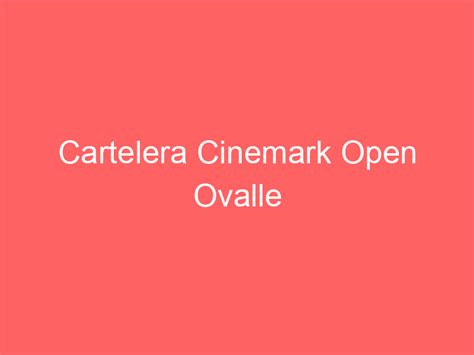 Cinemark Open Ovalle interior